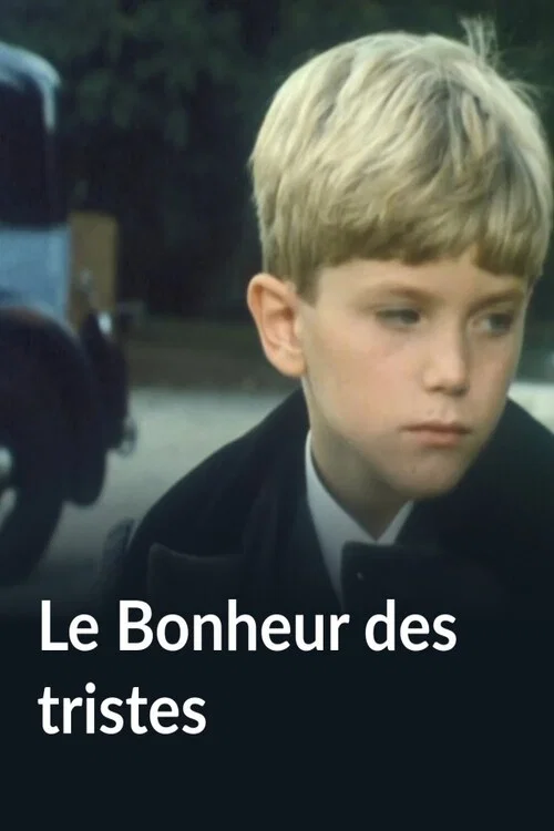 Le bonheur des tristes постер