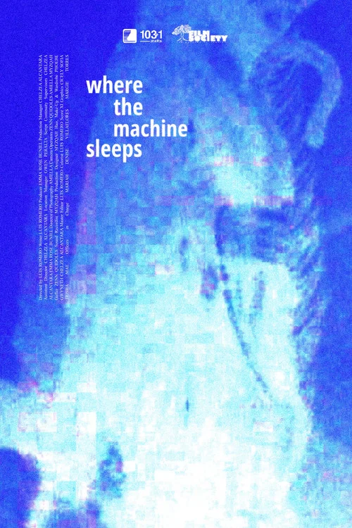 Where the Machine Sleeps постер