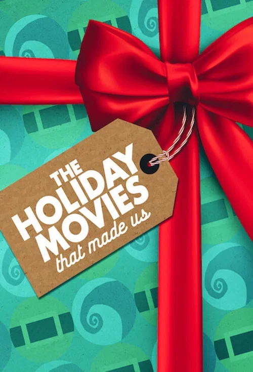 The Holiday Movies That Made Us постер
