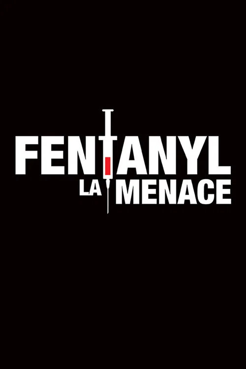 Fentanyl : La menace постер