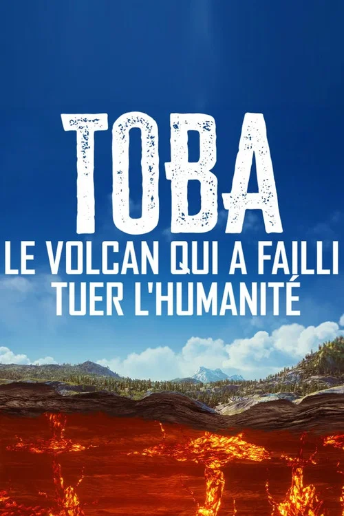 Toba, le volcan qui a failli tuer l'humanité постер