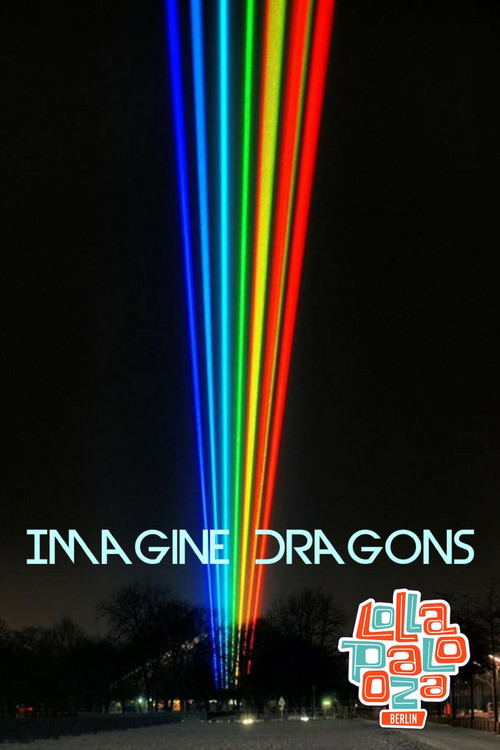 Imagine Dragons: Live at Lollapalooza Berlin постер