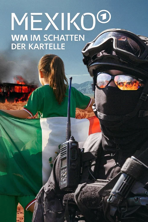 Mexiko - WM im Schatten der Kartelle постер