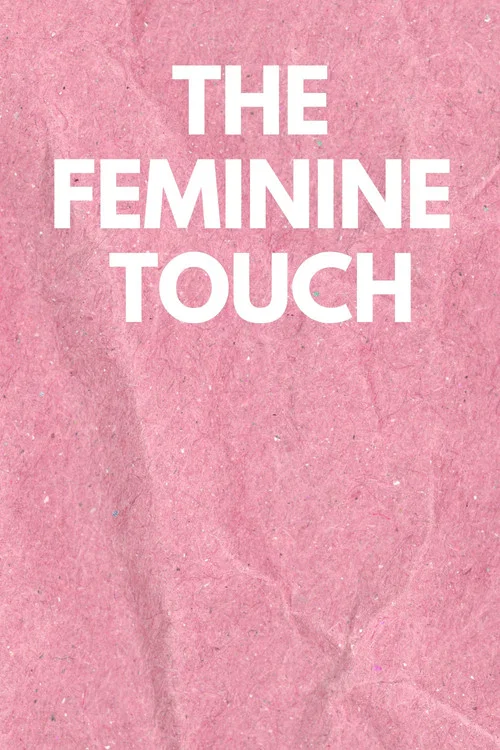 The Feminine Touch постер