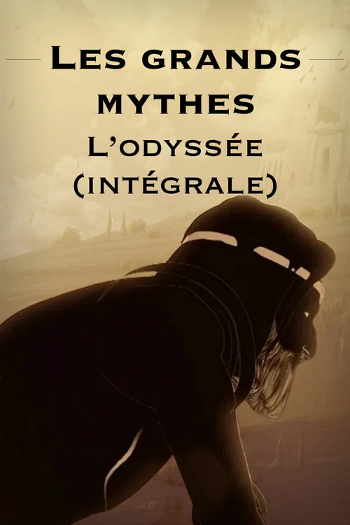Les grands mythes : L’odyssée (intégrale) постер