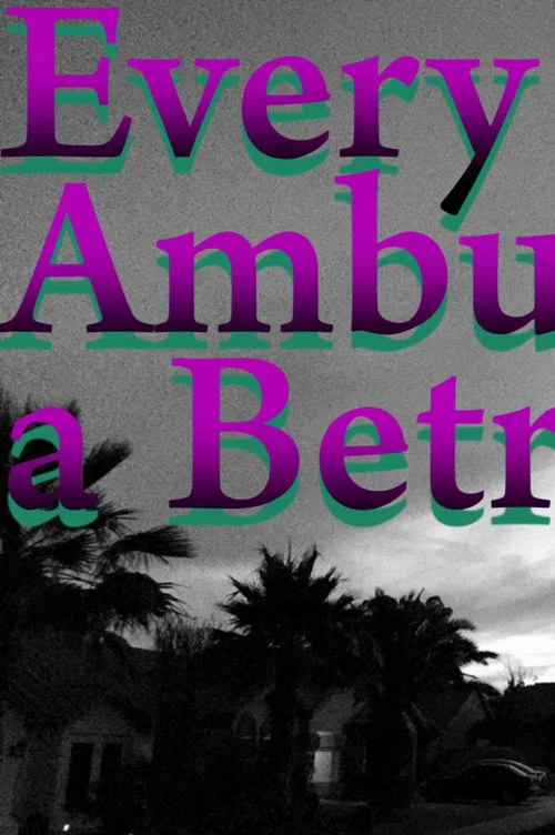 Every Ambulation a Betrayal постер
