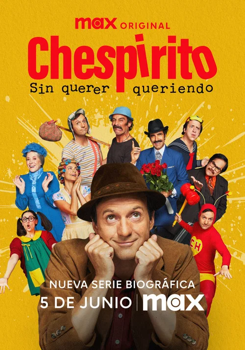 Chespirito: Sin querer queriendo постер