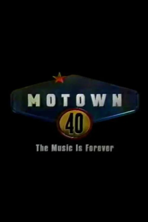 Motown 40: The Music Is Forever постер