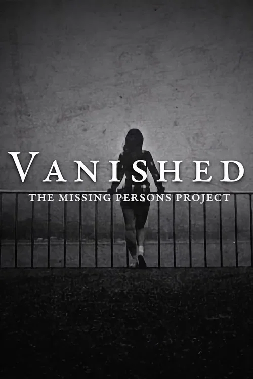 VANISHED: The Missing Persons Project постер