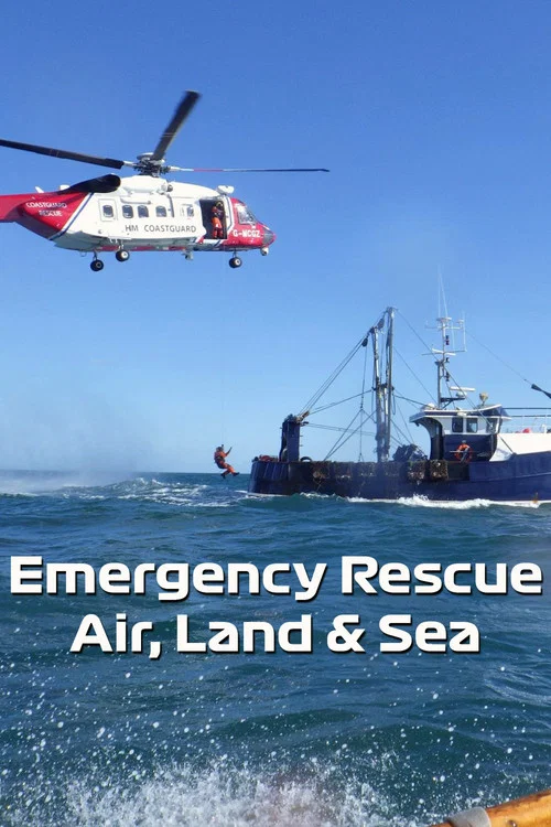 Emergency Rescue Air, Land & Sea постер