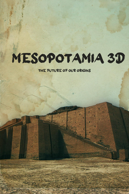Mesopotamia 3D: The Future of Our Origins постер