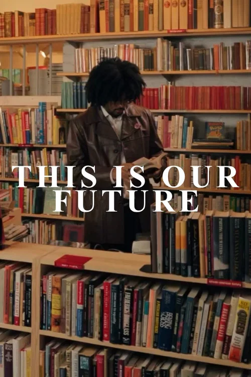 This Is Our Future постер