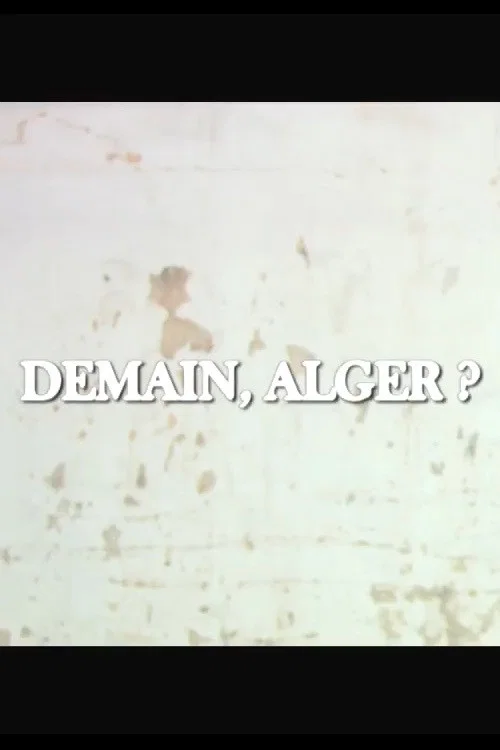 Demain, Alger? постер