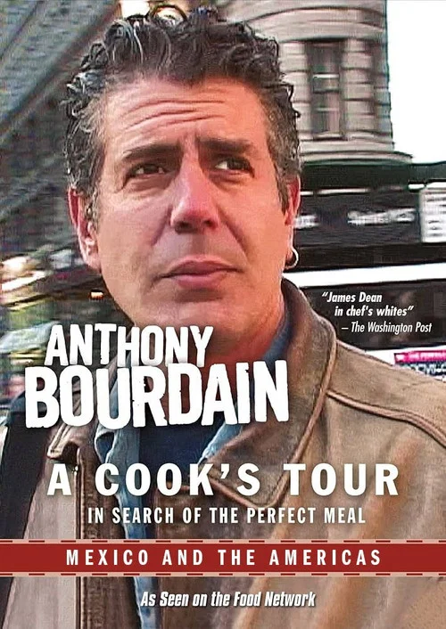 Anthony Bourdain: A Cook's Tour - Mexico and the Americas постер