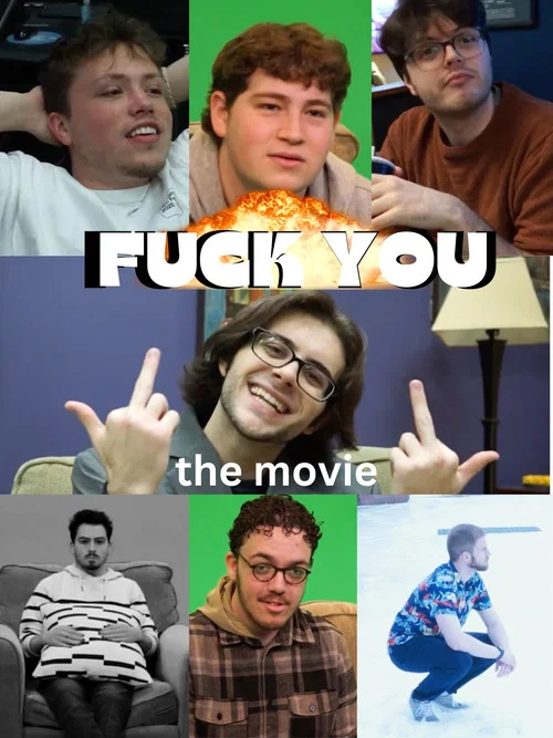 F**K YOU: the movie постер