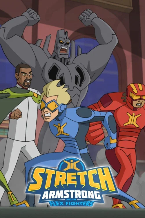 Stretch Armstrong & the Flex Fighters постер