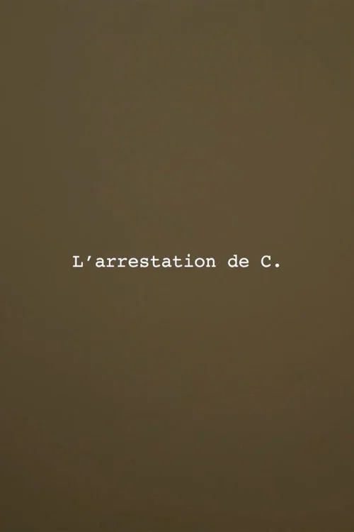L’Arrestation de C. постер