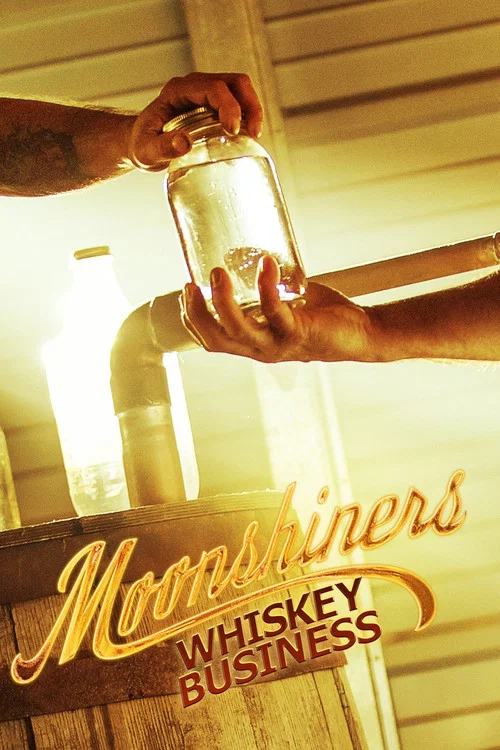 Moonshiners: Whiskey Business постер