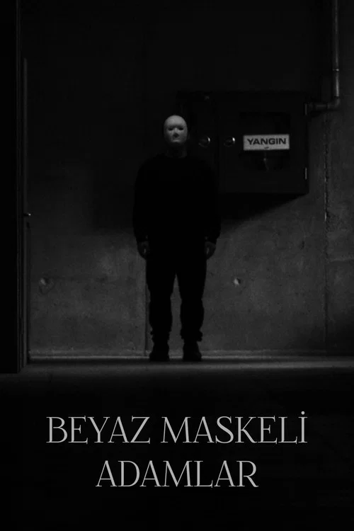 Beyaz Maskeli Adamlar постер