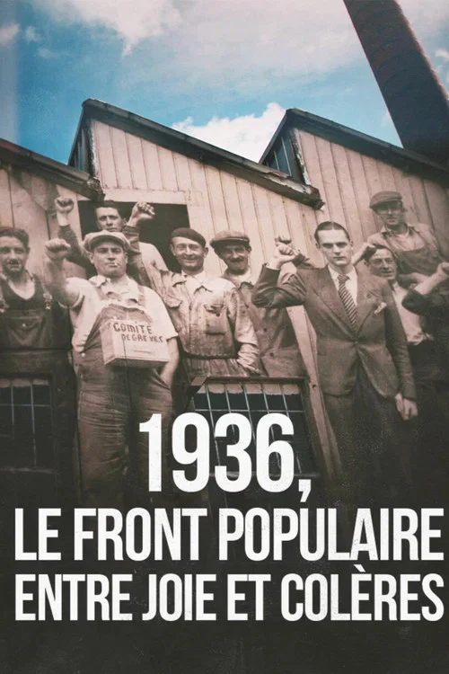 1936, le Front Populaire, entre joie et colères постер