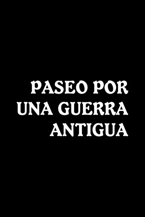 Paseo por una guerra antigua постер