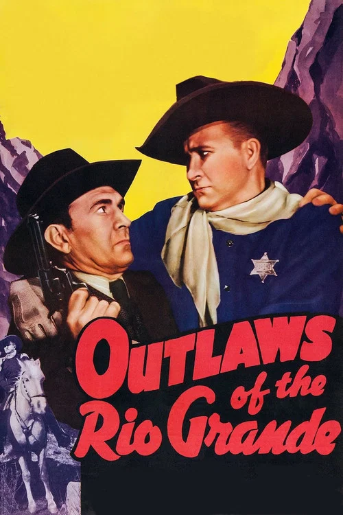 Outlaws of the Rio Grande постер