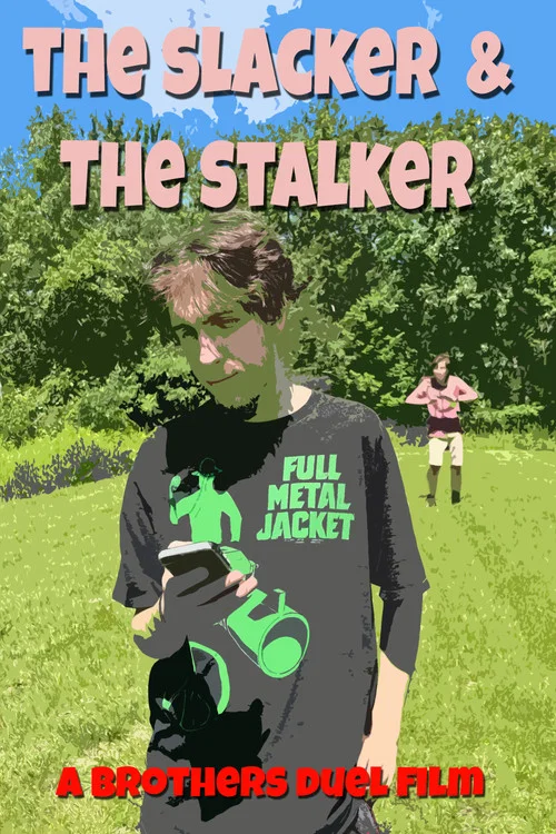 The Slacker and the Stalker постер