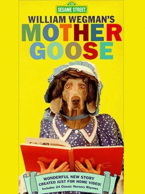 William Wegman's Mother Goose постер