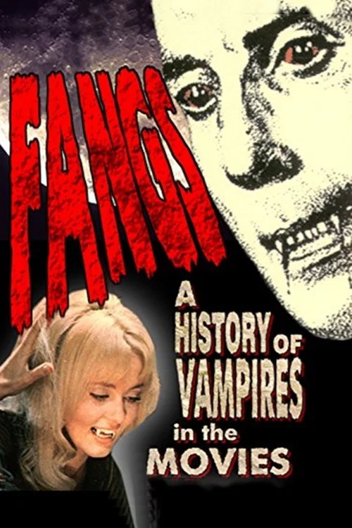 Fangs! A History of Vampires in the Movies постер