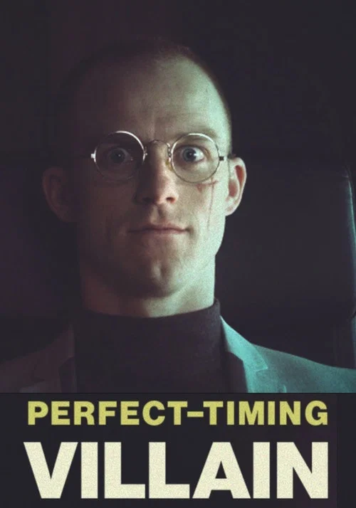 Perfect Timing Villain постер