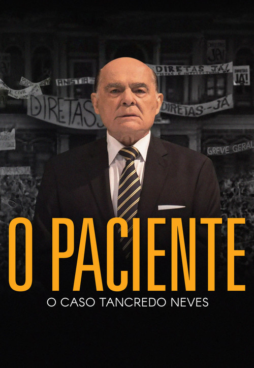 O Paciente - O Caso Tancredo Neves постер