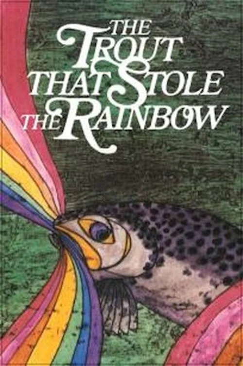 The Trout That Stole the Rainbow постер