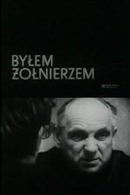 Byłem żołnierzem постер