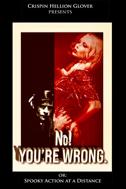 No! YOU'RE WRONG. or: Spooky Action at a Distance постер