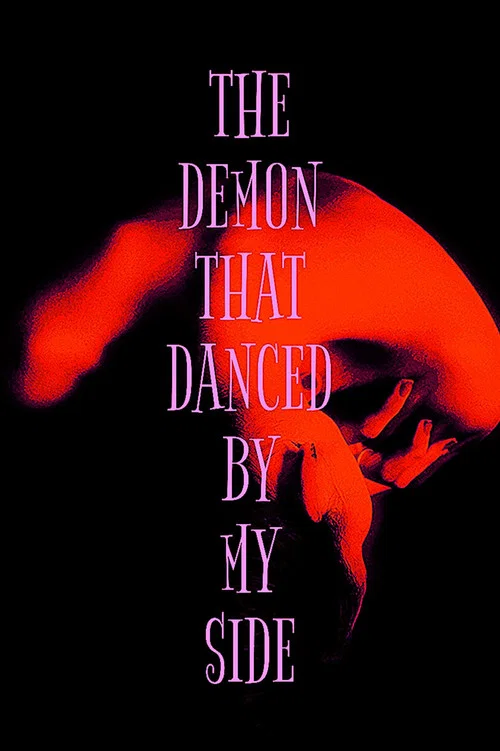 The Demon That Danced By My Side постер