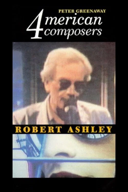 Four American Composers: Robert Ashley постер