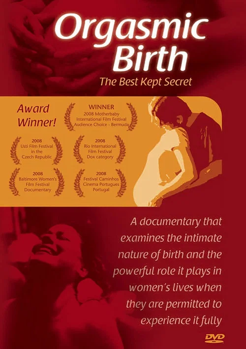 Orgasmic Birth: The Best-Kept Secret постер