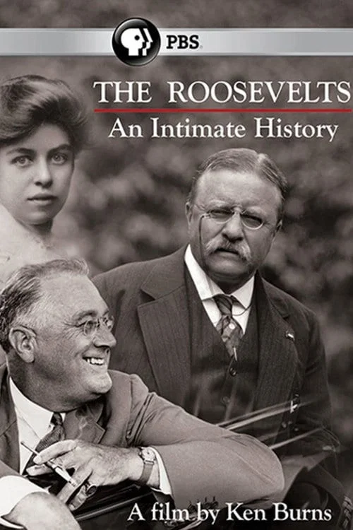 The Roosevelts: An Intimate History постер