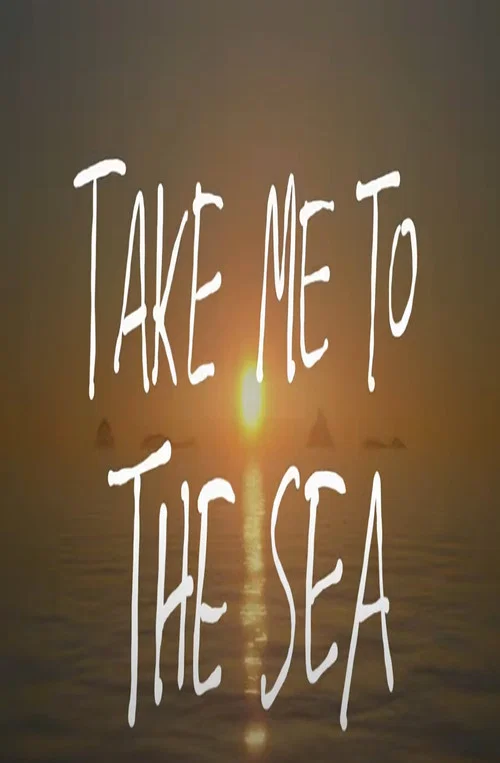 take me to the sea постер