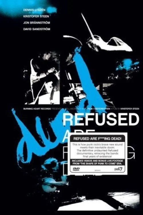 Refused Are Fucking Dead постер