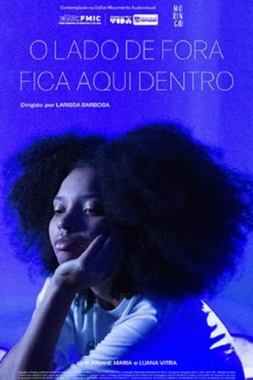 O Lado de Fora Fica Aqui Dentro постер