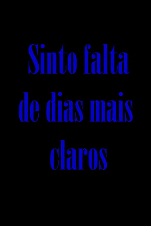 Sinto falta de dias mais claros постер