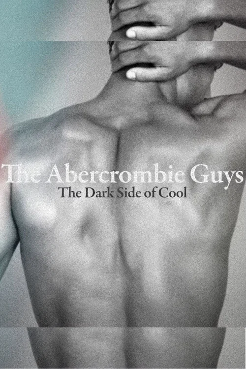 The Abercrombie Guys: The Dark Side of Cool постер
