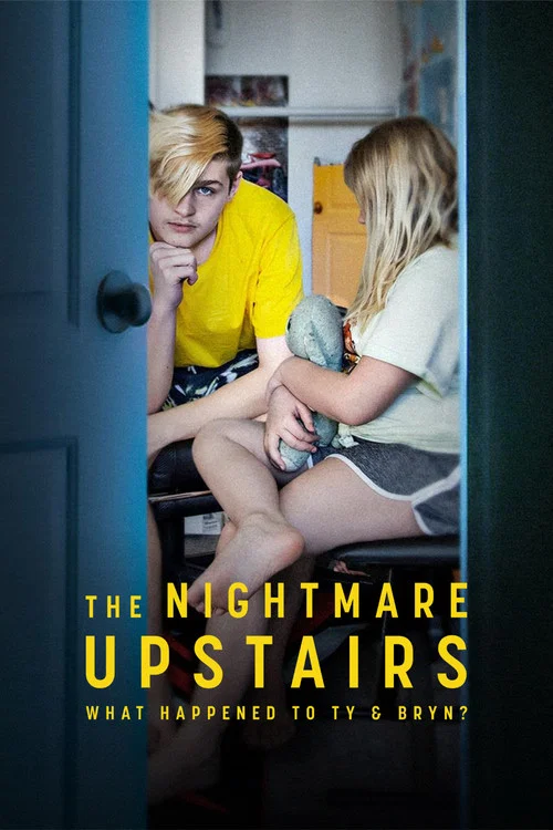 The Nightmare Upstairs: What Happened to Ty and Bryn? постер