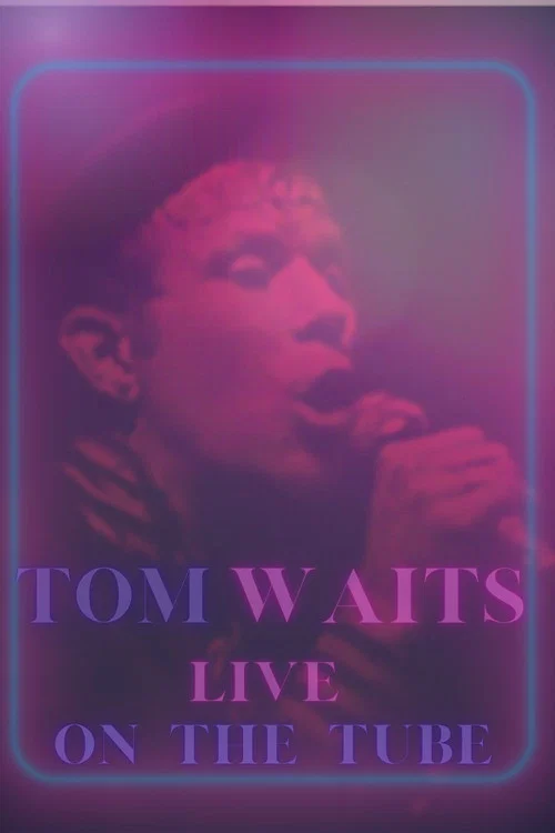 Tom Waits - Live On The Tube постер
