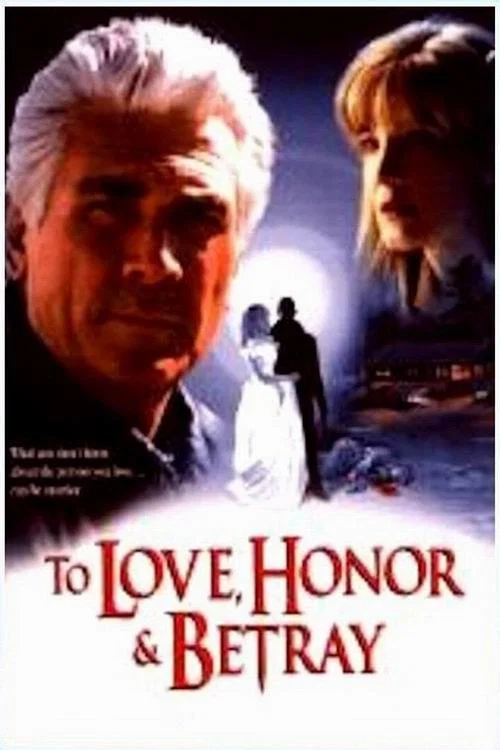 To Love, Honor, & Betray постер