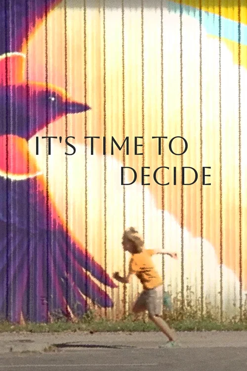 It's Time to Decide постер