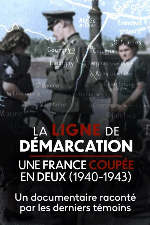 La Ligne de démarcation, une France coupée en deux (1940-1943) постер