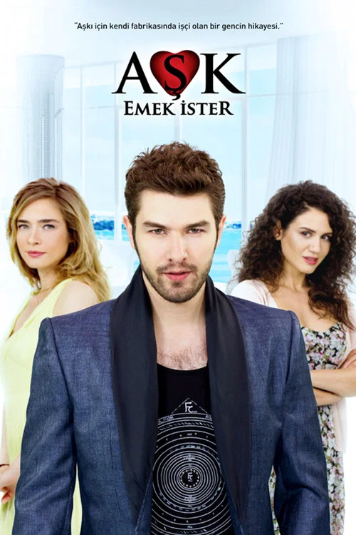 Aşk Emek İster постер
