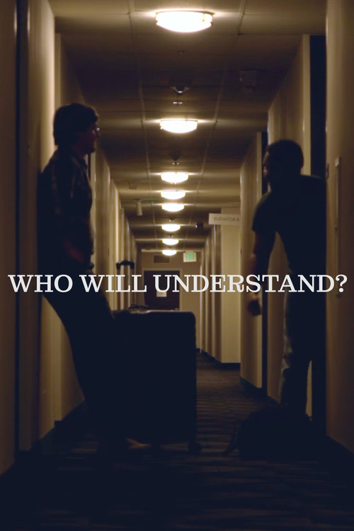 Who Will Understand? постер